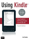 Using Kindle (eBook): Your Guide to All Things Kindle and Kindle DX